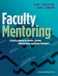 Faculty Mentoring: A Practical Manual for Mentors Mentees