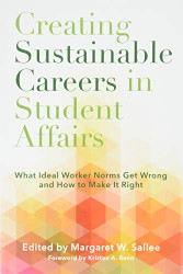 Creating Sustainable Careers in Student Affairs