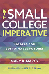 Small College Imperative: Models for Sustainable Futures
