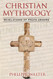 Christian Mythology: Revelations of Pagan Origins