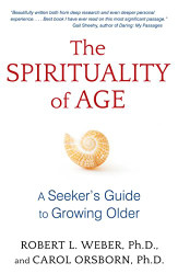Spirituality of Age: A Seeker's Guide to Growing Older
