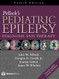 Pellock's Pediatric Epilepsy: Diagnosis and Therapy