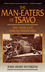 Man-Eaters of Tsavo: And Other East African Adventures