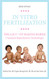 In Vitro Fertilization: The A.R.T. of Making Babies