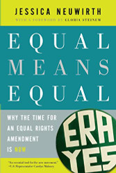 Equal Means Equal: Why the Time for an Equal Rights Amendment Is Now