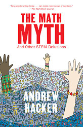 Math Myth: And Other STEM Delusions
