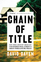 Chain of Title: How Three Ordinary Americans Uncovered Wall Street's