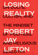 Losing Reality: On Cults Cultism and the Mindset of Political