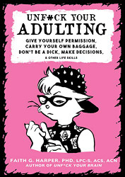 Unfuck Your Adulting: Give Yourself Permission Carry Your Own