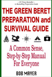 Green Beret Preparation and Survival Guide