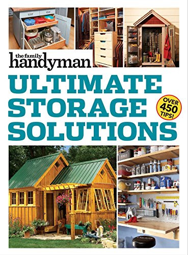 Family Handyman Ultimate Storage Solutions