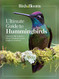 Birds & Blooms Ultimate Guide to Hummingbirds