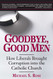 Goodbye Good Men: How Liberals Brought Corruption into the Catholic