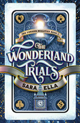 Wonderland Trials (Volume 1) (The Curious Realities)