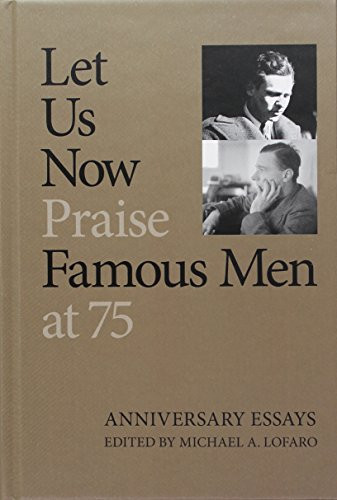 Let Us Now Praise Famous Men at 75