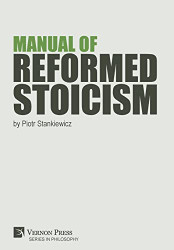 Manual of Reformed Stoicism (Philosophy)