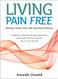 Living Pain Free: Healing Chronic Pain with Myofascial