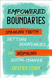 Empowered Boundaries: Speaking Truth Setting Boundaries