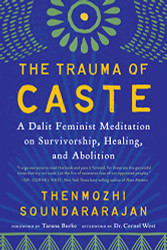 Trauma of Caste: A Dalit Feminist Meditation on Survivorship