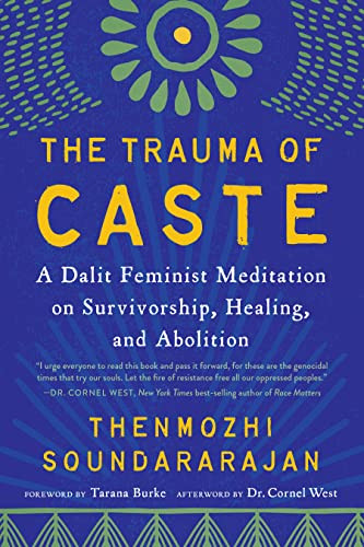 Trauma of Caste: A Dalit Feminist Meditation on Survivorship