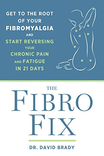 Fibro Fix: Get to the Root of Your Fibromyalgia and Start