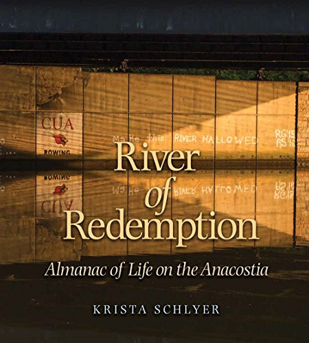 River of Redemption: Almanac of Life on the Anacostia