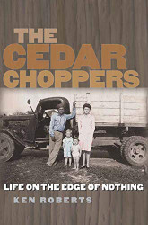 Cedar Choppers: Life on the Edge of Nothing Volume 24