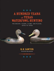Hundred Years of Texas Waterfowl Hunting Volume 23