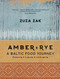 Amber & Rye: A Baltic Food Journey: Estonia Latvia Lithuania