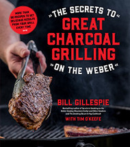 Secrets to Great Charcoal Grilling on the Weber