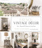 French Vintage Dicor: Easy and Elegant DIY Projects for Any Home