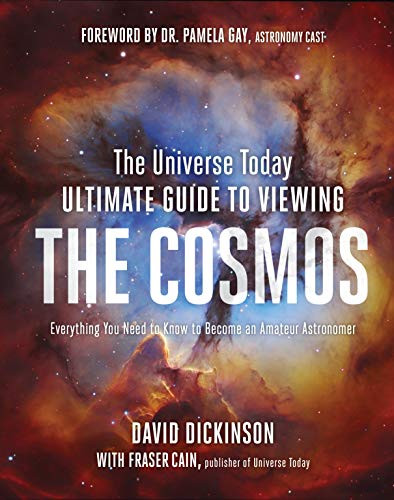 Universe Today Ultimate Guide to Viewing the Cosmos