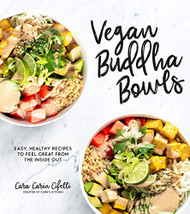 Vegan Buddha Bowls: Easy Healthy Recipes to Feel Great from