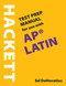 Hackett Test Prep Manual for Use with AP Latin