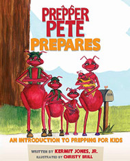 Prepper Pete Prepares: An Introduction to Prepping for Kids - Prepper