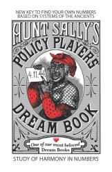 Aunt Sally's Dream Book and Policy Player A Study of Harmony