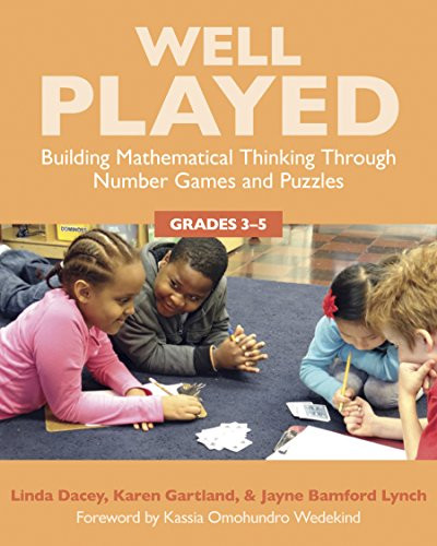 Well Played 3-5: Building Mathematical Thinking Through Number Games