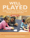 Well Played 3-5: Building Mathematical Thinking Through Number Games