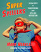 Super Spellers: Seven Steps to Transforming Your Spelling Instruction