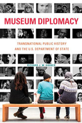 Museum Diplomacy: Transnational Public History and the U.S. Department