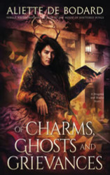 Of Charms Ghosts and Grievances (Dragons and Blades)