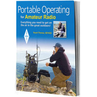 Portable Operating for Amateur Radio - Everything You Need to Get On