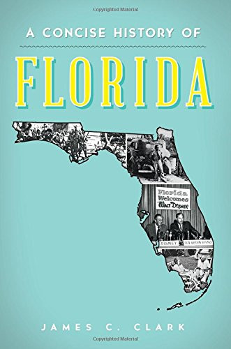 Concise History of Florida (Brief History)