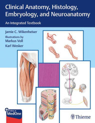 Clinical Anatomy Histology Embryology and Neuroanatomy