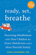 Ready Set Breathe: Practicing Mindfulness with Your Children