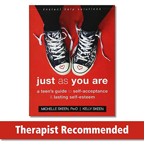 Just As You Are: A Teen's Guide to Self-Acceptance and Lasting