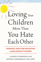Loving Your Children More Than You Hate Each Other
