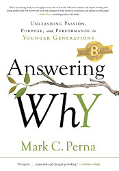 Answering Why: Unleashing Passion Purpose and Performance in Younger