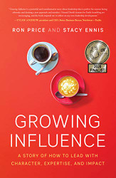 Growing Influence: A Story of How to Lead with Character Expertise