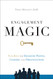 ENGAGEMENT MAGIC: Five Keys for Engaging People Leaders